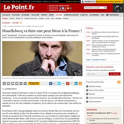 Houellebecq va faire une peur bleue à la France !