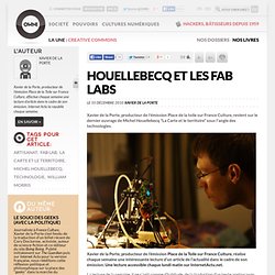 Houellebecq et les Fab Labs » Article » OWNI, Digital Journalism