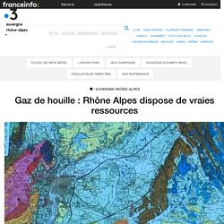 Gaz de houille : Rhône Alpes dispose de vraies ressources