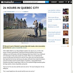 24 heures dans la ville de Québec