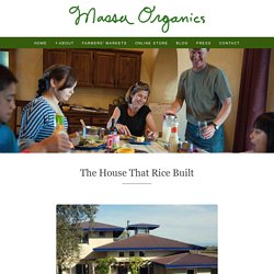 The House That Rice Built — Massa Organics