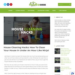 House Cleaning Hacks: How To Clean Your House In Under An Hour!