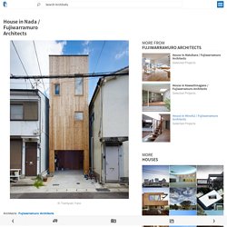House in Nada / Fujiwarramuro Architects
