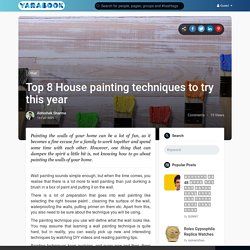 Top 8 House painting techniques to try this year