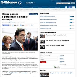 House passes bipartisan bill aimed at start-ups - Mar. 8
