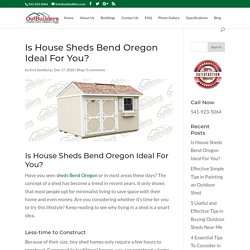 Is House Sheds Bend Oregon Ideal For You?