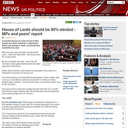 House of Lords should be 80% elected - MPs and peers' report