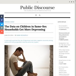 The Data on Children in Same-Sex Households Get More Depressing - Public Discourse