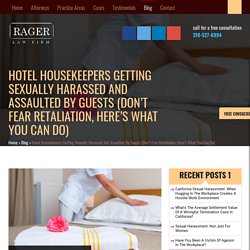 Hotel Housekeepers Getting Sexually Harassed And Assaulted By Guests