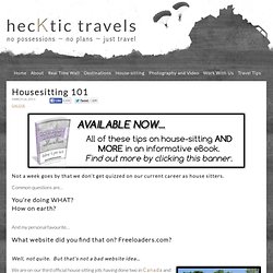 Housesitting 101 - Hecktic Travels