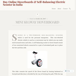 Buy Online Hoverboards & Self-Balancing Electric Scooter in India on…