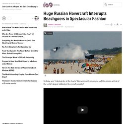 Huge Russian Hovercraft Interrupts Beachgoers in Spectacular Fashion