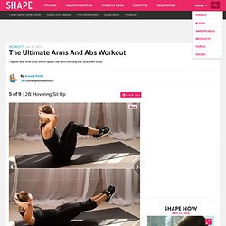 Hovering Sit Up - The Ultimate Arms and Abs Workout - Shape Magazine - Page 5