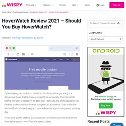 HoverWatch Review 2021 - Should You Buy HoverWatch?