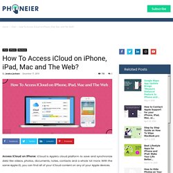How To Access iCloud on iPhone, iPad, Mac and The Web?