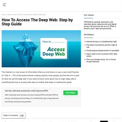 How To Access The Deep Web: Step by Step Guide