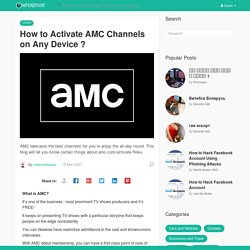 How to Activate AMC Channels on Any Device ?