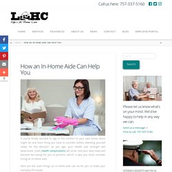 How an In-Home Aide Can Help You