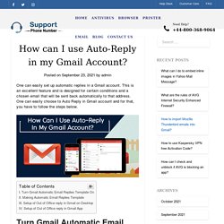 How can I use Auto-Reply in my Gmail Account?