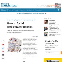 How to Avoid Refrigerator Repairs