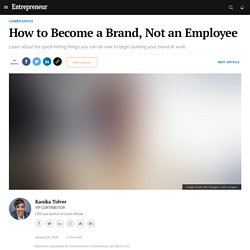 How to Become a Brand, Not an Employee