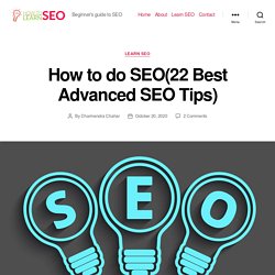 How to do SEO (22 Best Advanced SEO Tips) - How To Learn SEO