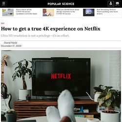 How to get the best Netflix experience