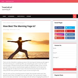 How Best The Morning Yoga Is?