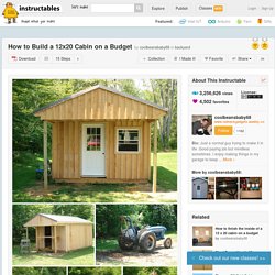 How to Build a 12x20 Cabin on a Budget