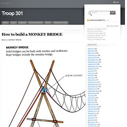 How to build a MONKEY BRIDGE « Troop 301