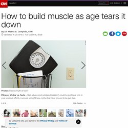 How to build muscle as age tears it down