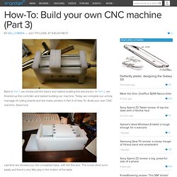 How-To: Build your own CNC machine (Part 3)