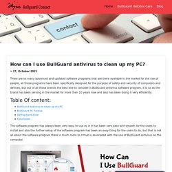 How can I use BullGuard antivirus to clean up my PC?