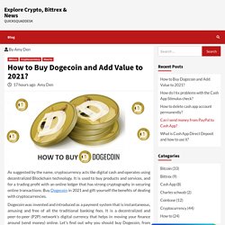 How to Buy Dogecoin, Add Value to 2021