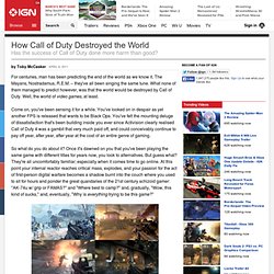 How Call of Duty Destroyed the World - Xbox 360 Feature at IGN