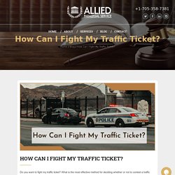 How Can I Fight My Traffic Ticket?