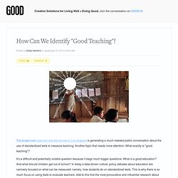 How Can We Identify "Good Teaching"? - Education