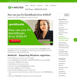 How can you Fix QuickBooks Error 6130,0?