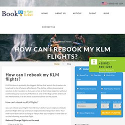 How can I rebook my KLM flights?
