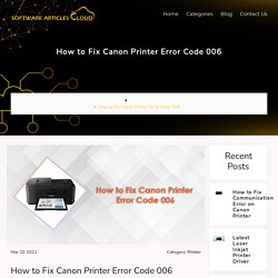 How to Fix Canon Printer Error Code 006