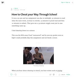 How to Cheat your Way Through School