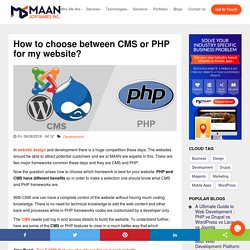 How to choose between CMS or PHP for my website?
