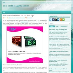 How To Choose The Best Led Gas Price Sign ~ LED Traffic Lights Series