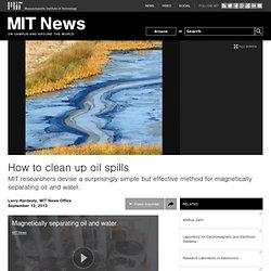 How to clean up oil spills
