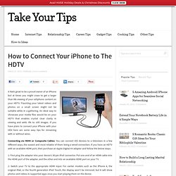 How to Connect Your iPhone to The HDTV
