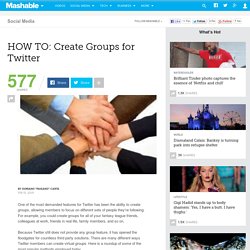 HOW TO: Create Groups for Twitter