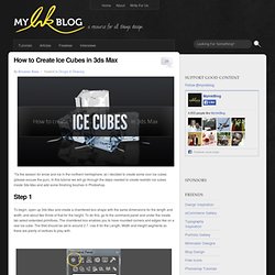 How to Create Ice Cubes in 3ds Max
