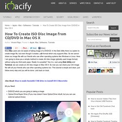 How To Create ISO Disc Image from CD/DVD in Mac OS X
