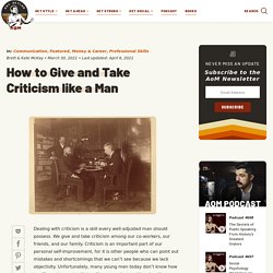 How to Criticize (and Take Criticism)