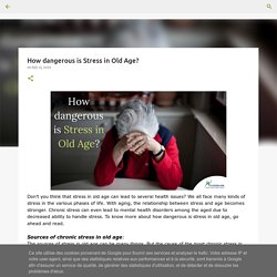 How dangerous is Stress in Old Age?